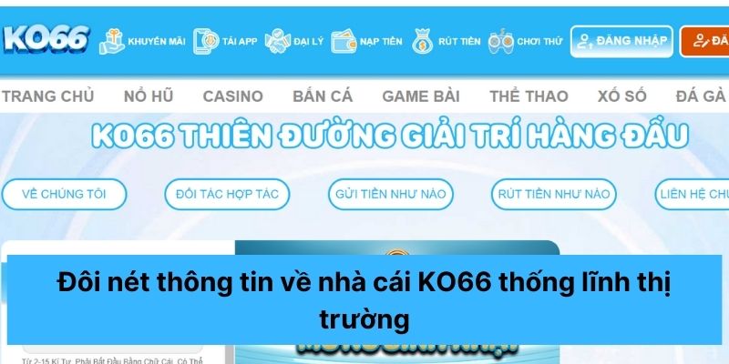 Đôi nét thông tin về nhà cái KO66 thống lĩnh thị trường